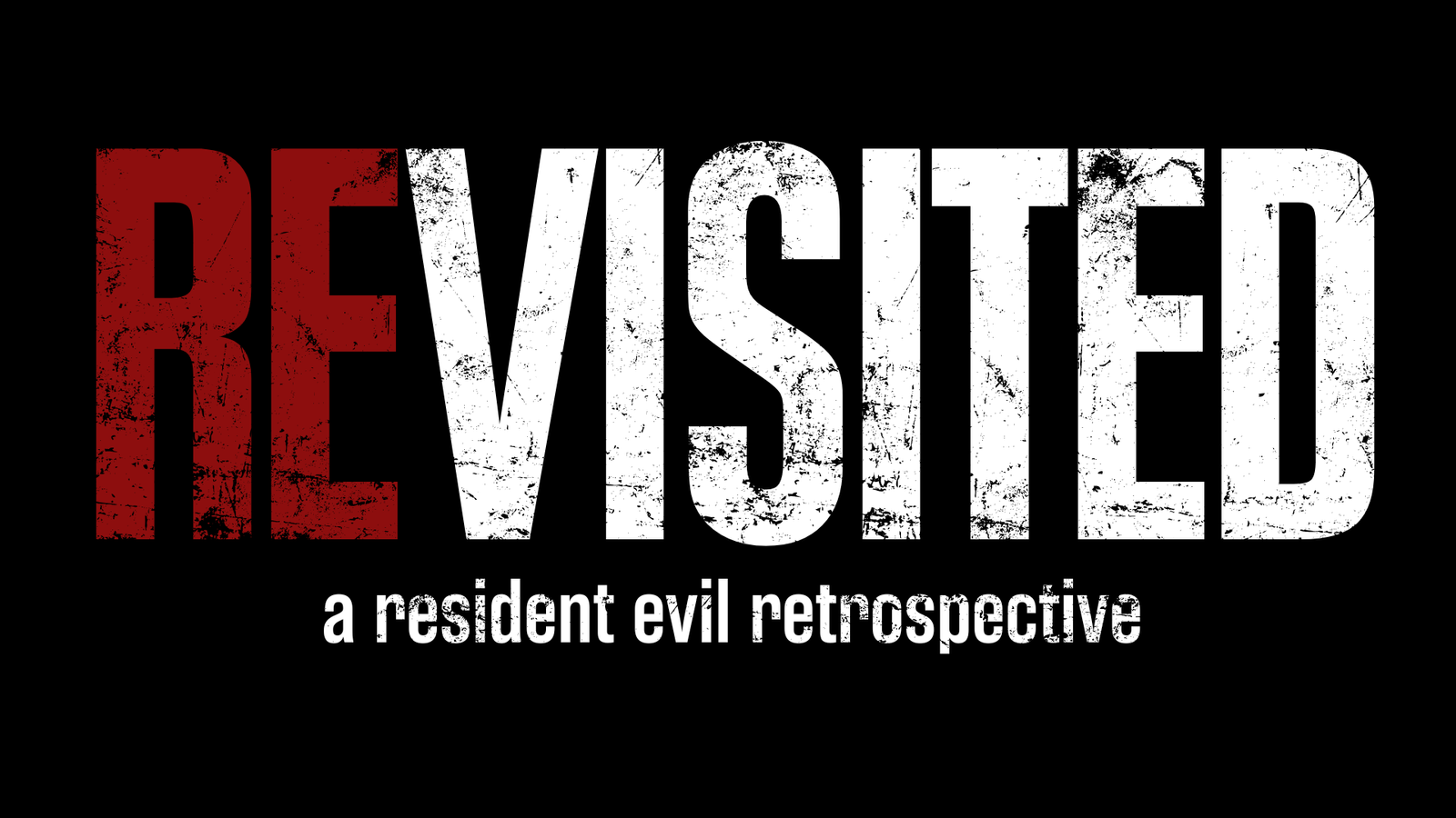 REvisited: A Resident Evil Retrospective